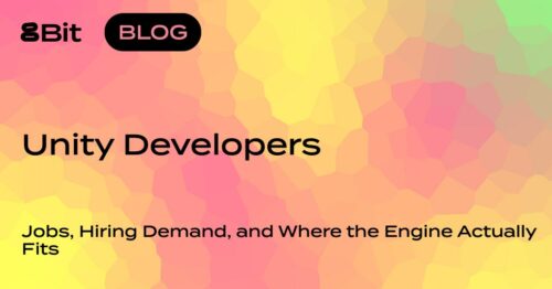 Unity Developers: Jobs, Demand, and Where the Engine Actually Fits