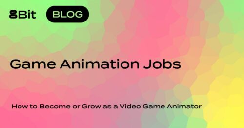 Game Animation Jobs: How to Become or Grow as a Video Game Animator