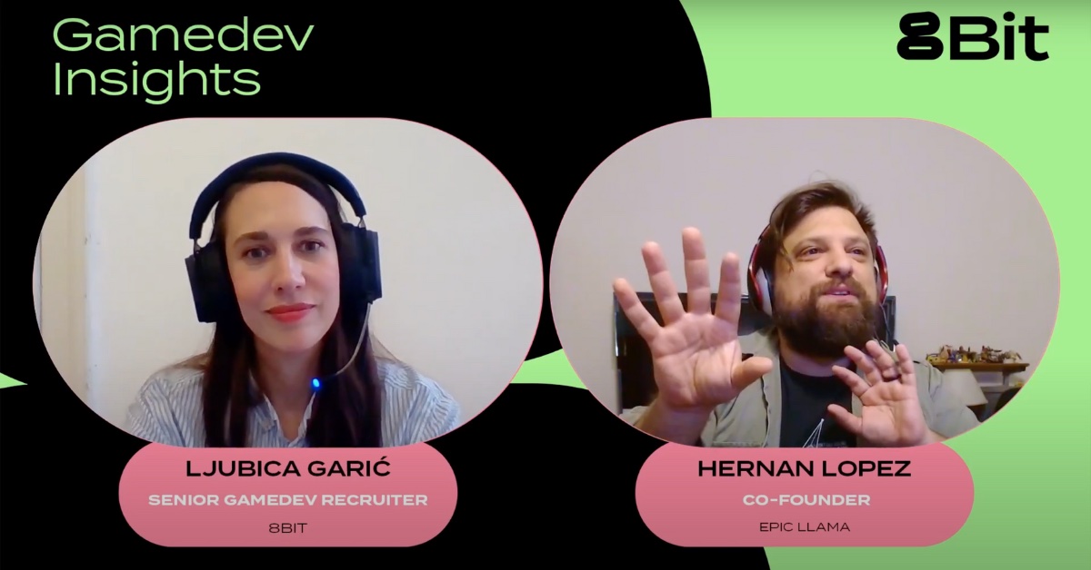 8Bit Gamedev Insights interview with Hernan Lopez, indie games veteran from Epic Llama games, and Ljubica Garic, Senior Recruiter at 8Bit