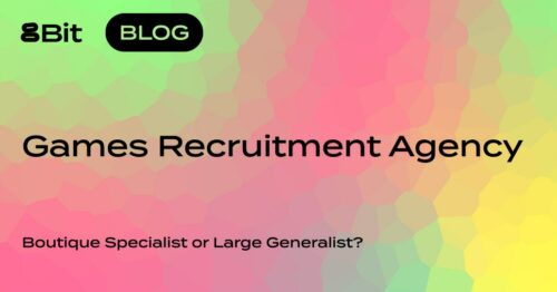 Games Recruitment Agency: Boutique Specialist or Large Generalist?