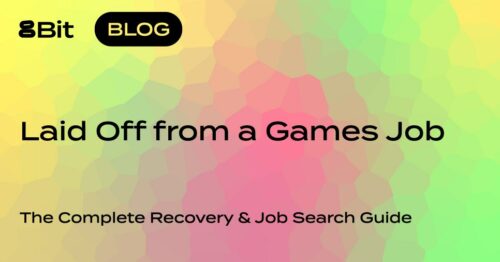 Laid off from a games job? The complete recovery & job search guide