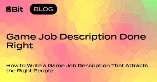 How to Write a Game Job Description That Attracts the Right People